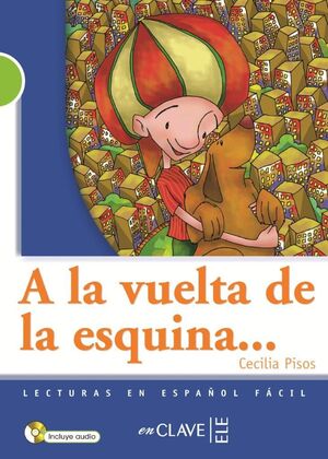 A LA VUELTA DE LA ESQUINA... + CD AUDIO