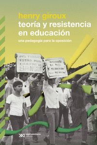 TEORIA Y RESISTENCIA EN EDUCACION
