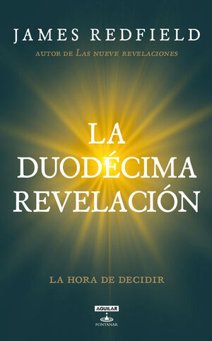 LA DUODÉCIMA REVELACIÓN (LA PROFECÍA CELESTINA 4)