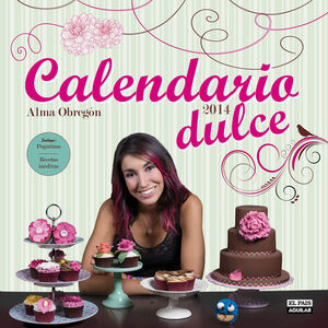 CALENDARIO DULCE DE ALMA OBREGÓN 2014