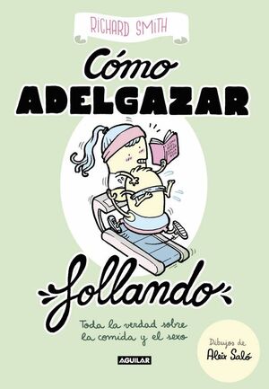 COMO ADELGAZAR FOLLANDO (ILUSTRADO)