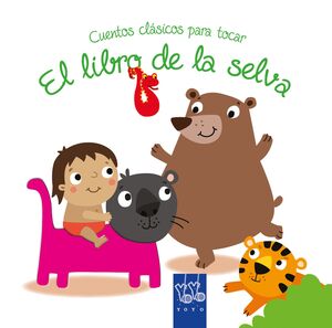 CUENTOS CLÁSICOS PARA TOCAR. EL LIBRO DE LA SELVA