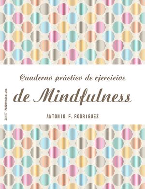 CUADERNO PRÁCTICO DE EJERCICIOS DE MINDFULNESS