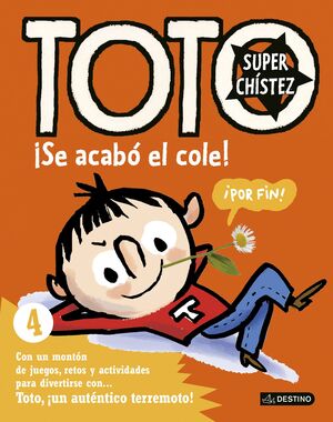 TOTO SUPERCHÍSTEZ. ¡SE ACABÓ EL COLE!