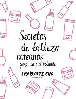 SECRETOS DE BELLEZA COREANOS PARA UNA PIEL RADIANTE