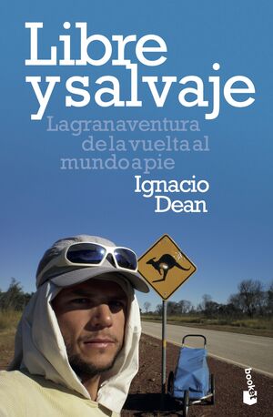 LIBRE Y SALVAJE - LA GRAN AVENTURA DE LA VUELTA AL