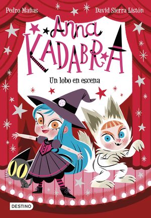 ANNA KADABRA 9. UN LOBO EN ESCENA