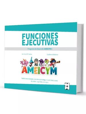 FUNCIONES EJECUTIVAS PROGRAMA AMEICYM 1 CUADERNO D