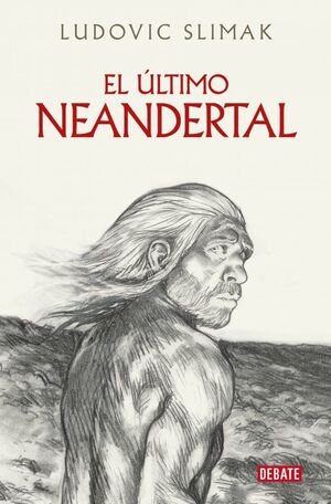 EL ULTIMO NEANDERTAL