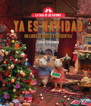 LA CASA DE LOS RATONES. YA ES NAVIDAD.