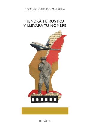 TENDRÁ TU ROSTRO Y LLEVARÁ TU NOMBRE