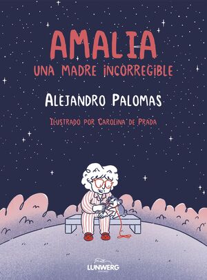 AMALIA:UNA MADRE INCORREGIBLE