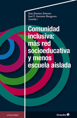COMUNIDAD INCLUSIVA: MÁS RED SOCIOEDUCATIVA Y MENOS ESCUELA AISLADA