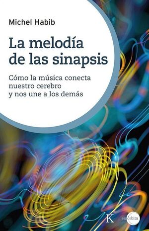 LA MELODÍA DE LAS SINAPSIS
