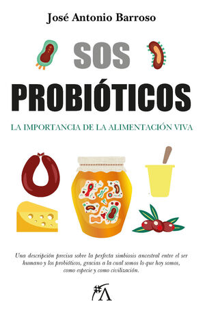 SOS PROBIOTICOS IMPORTANCIA DE ALIMENTACION VIVA