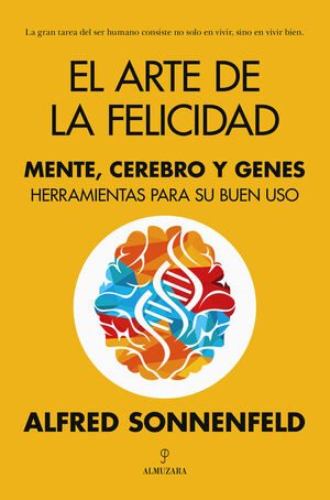 ARTE DE LA FELICIDAD MENTE,CEREBRO Y GENES