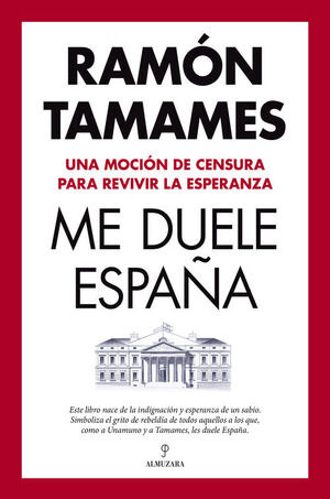 ME DUELE ESPAÑA MOCION DE CENSURA PARA REVIVIR ESPERANZA