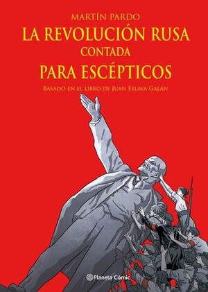 LA REVOLUCIÓN RUSA CONTADA PARA ESCÉPTICOS (NOVELA GRÁFICA)