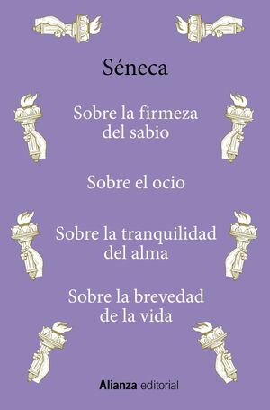 SOBRE LA FIRMEZA DEL SABIO / SOBRE EL OCIO / SOBRE LA TRANQU