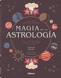 GUIA DE LA BRUJA DEL BOSQUE MAGIA DE LA ASTROLOGIA