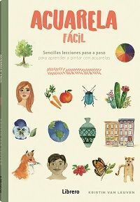 ACUARELA FACIL SENCILLAS LECCIONES PASO A PASO
