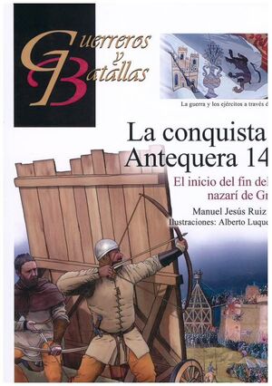 CONQUISTA DE ANTEQUERA 1410, LA