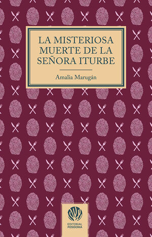 LA MISTERIOSA MUERTE DE LA SEÑORA ITURBE