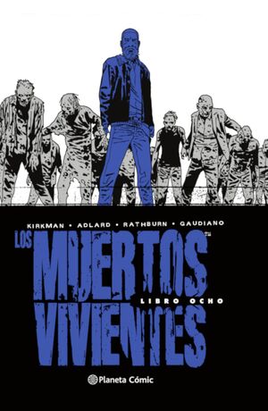 LOS MUERTOS VIVIENTES (EDICIÓN INTEGRAL) Nº 08/08