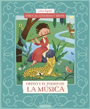 FABULAS, LEYENDAS Y MITOS : ORFEO Y EL PODER DE LA MUSICA