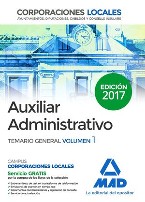 AUXILIARES ADMINISTRATIVOS DE CORPORACIONES LOCALES. TEMARIO GENERAL VOLUMEN 1