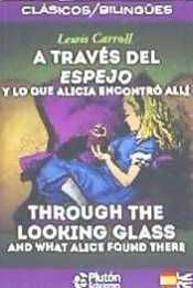 A TRAVES DEL ESPEJO / THROUGH THE LOOKING GLASS