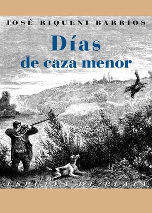 DÍAS DE CAZA MENOR