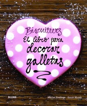 LIBRO PARA DECORAR GALLETAS.BISCUITEERS.