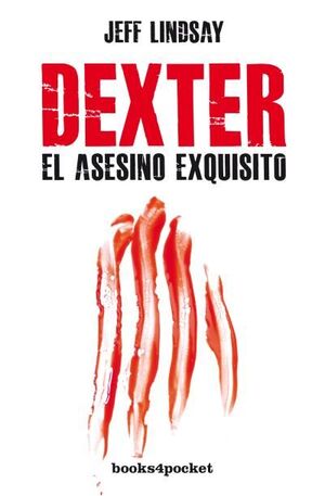 DEXTER, EL ASESINO EXQUISITO