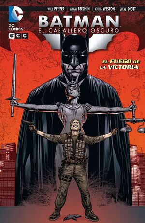 BATMAN: EL CABALLERO OSCURO - EL FUEGO D