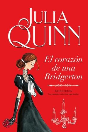 CORAZON DE UNA BRIDGERTON, EL (BRIDGERTON 6)