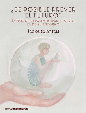 ¿ES POSIBLE PREVER EL FUTURO?