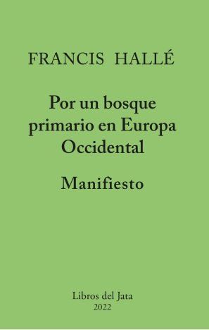 MANIFIESTO POR UN BOSQUE PRIMARIO EN EUROPA OCCIDE