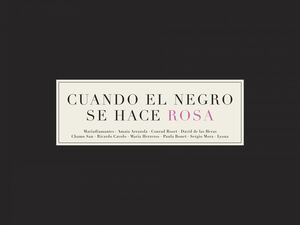 CUANDO EL NEGRO SE HACE ROSA