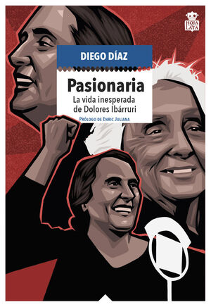 PASIONARIA VIDA INESPERADA DE DOLORES IBARRURI