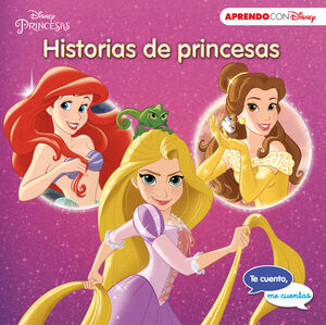 HISTORIAS DE PRINCESAS (TE CUENTO, ME CUENTAS UNA HISTORIA DISNEY)