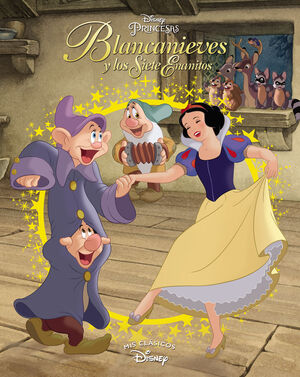 BLANCANIEVES. MIS CLASICOS DISNEY