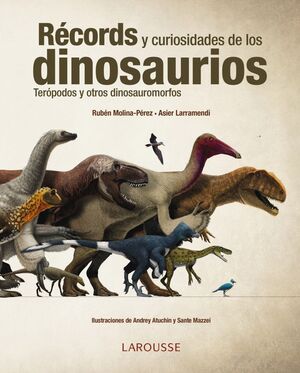 RÉCORDS Y CURIOSIDADES DE LOS DINOSAURIOS