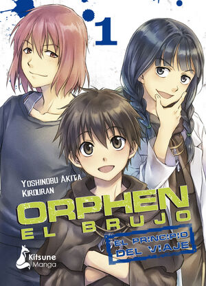 ORPHEN EL BRUJO: EL PRINCIPIO DEL VIAJE, VOL. 1