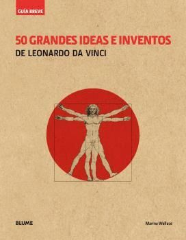 50 GRANDES IDEAS E INVENTOS L.DA VINCI.R