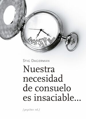 NUESTRA NECESIDAD DE CONSUELO ES INSACIABLE...