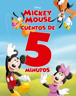 MICKEY MOUSE. CUENTOS DE 5 MINUT