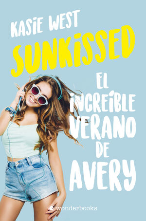 SUNKISSED. EL INCREIBLE VERANO DE AVERY