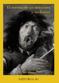 EL MÉRITO DE SER DETECTIVE Y NO FUMAR