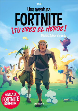 FORTNITE TU ERES EL HEROE 2